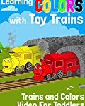 Learning Colors With Toy Trains – Trains and Colors Video For Toddlers